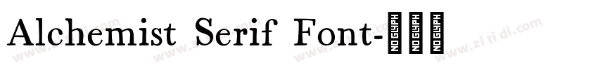 Alchemist Serif Font字体转换 Alchemist Serif Font字体转换